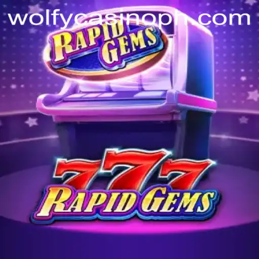 Discover the Thrilling World of RapidGems777 at Wolfy Casino
